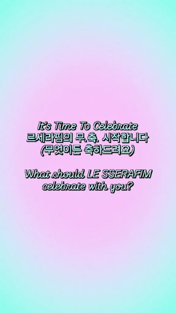 LE SSERAFIM Embarks on a Festive New Era with "Time to Celebrate" Comeback Teasers