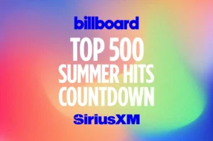 SiriusXM Reintroduces The Billboard Top 500 Summer Hits Countdown, Updated for 2026